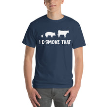 Load image into Gallery viewer, "I'd Smoke That" T-Shirt