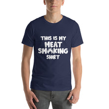 Load image into Gallery viewer, "This Is My Meat Smoking Shirt" T-Shirt