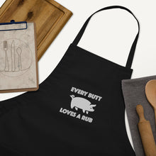Load image into Gallery viewer, &quot;Every Butt Loves A Rub&quot; Embroidered Apron
