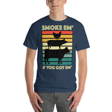 Load image into Gallery viewer, &quot;Smoke Em&#39; If You Go Em&#39;&quot; Dark T-Shirt
