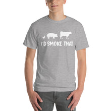 Load image into Gallery viewer, &quot;I&#39;d Smoke That&quot; T-Shirt
